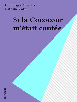 cover image of Si la Cococour m'était contée